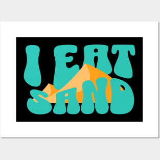 I eat sand - Random Weird Beach Lol Gen Z Humor Posters and Art